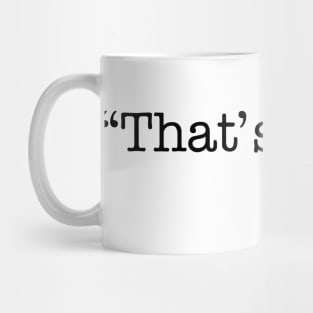 That's What Mug